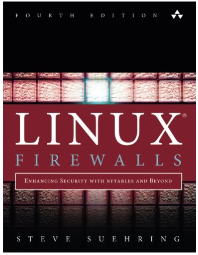 [Book] Linux Firewalls: Enhancing Security with nftables and Beyond, 4/e